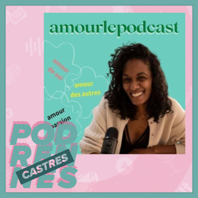 Pochette de amour le podcast lors de PodCastres